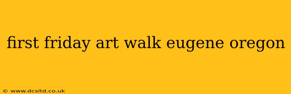 first friday art walk eugene oregon