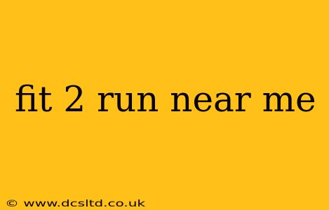 fit 2 run near me