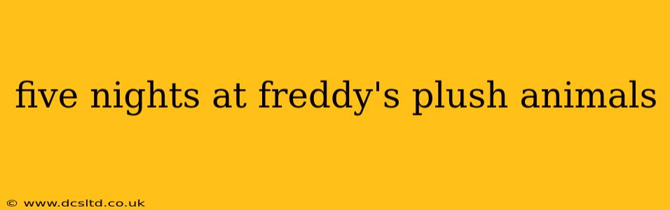 five nights at freddy's plush animals