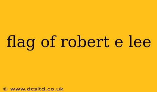flag of robert e lee
