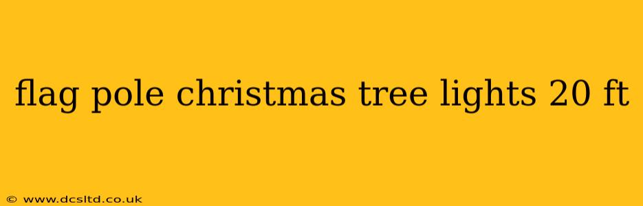 flag pole christmas tree lights 20 ft
