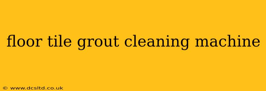 floor tile grout cleaning machine