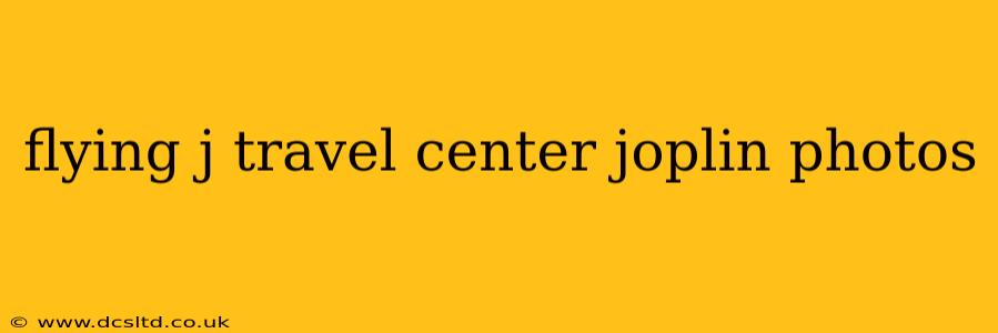 flying j travel center joplin photos