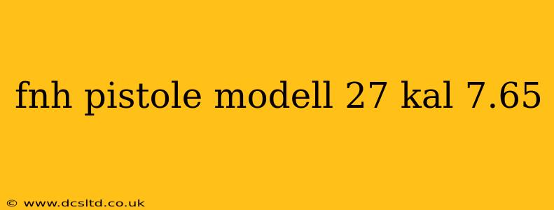 fnh pistole modell 27 kal 7.65
