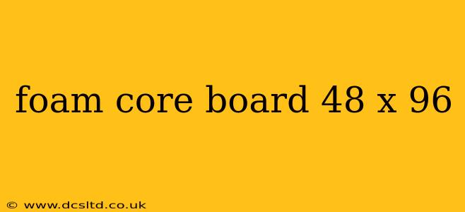 foam core board 48 x 96