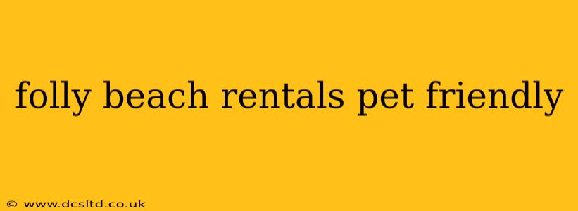 folly beach rentals pet friendly