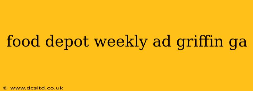 food depot weekly ad griffin ga