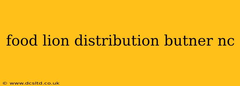 food lion distribution butner nc
