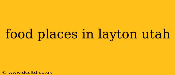 food places in layton utah