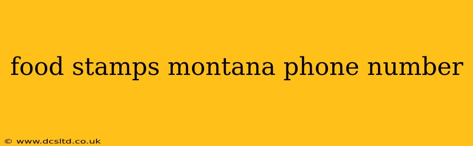 food stamps montana phone number