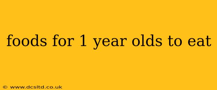 foods for 1 year olds to eat