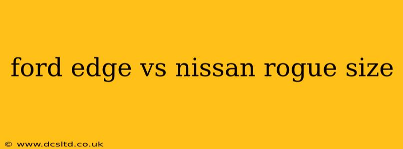 ford edge vs nissan rogue size