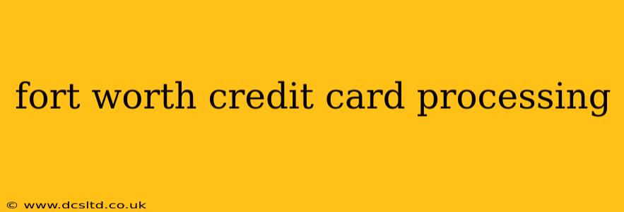 fort worth credit card processing