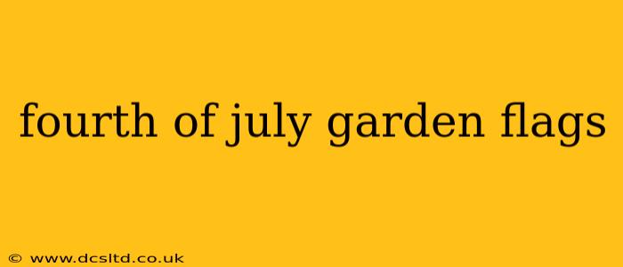 fourth of july garden flags