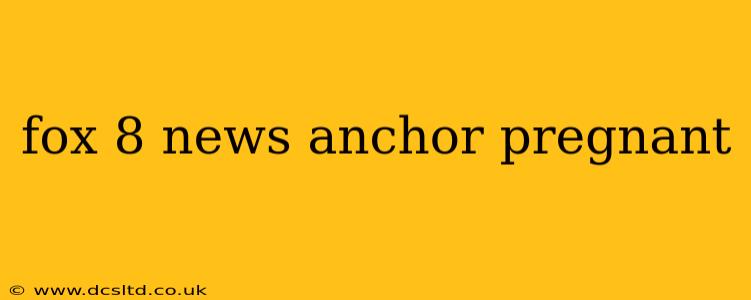 fox 8 news anchor pregnant