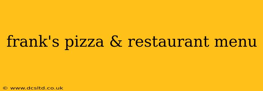 frank's pizza & restaurant menu