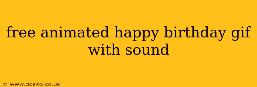 free animated happy birthday gif with sound