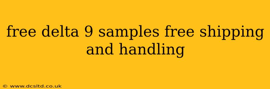 free delta 9 samples free shipping and handling