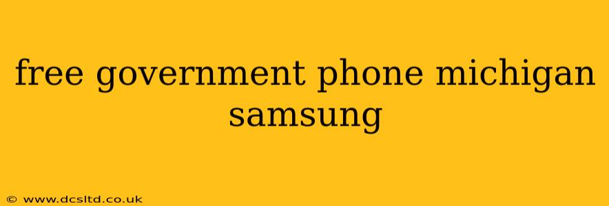 free government phone michigan samsung