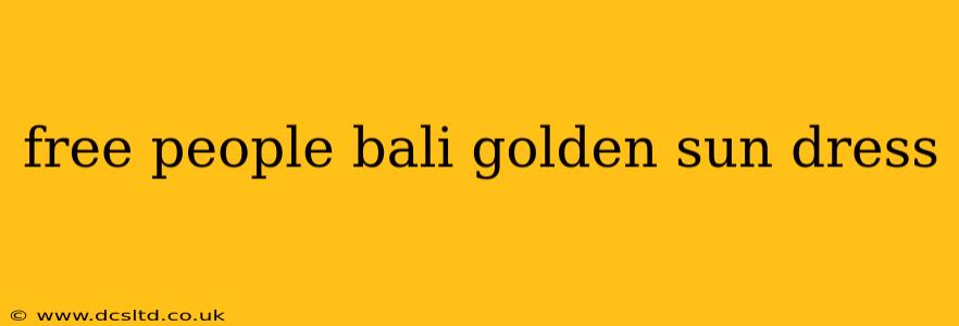 free people bali golden sun dress