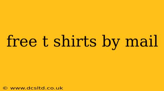 free t shirts by mail