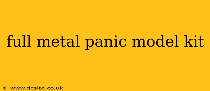 full metal panic model kit