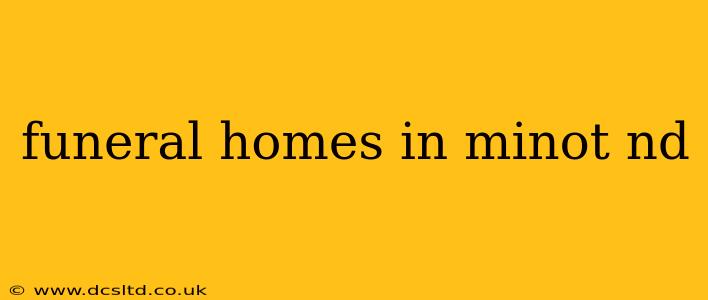 funeral homes in minot nd