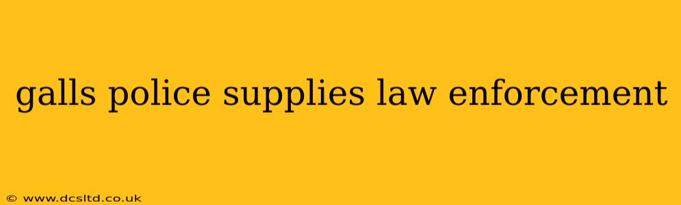 galls police supplies law enforcement