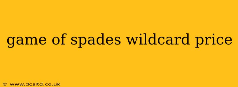 game of spades wildcard price