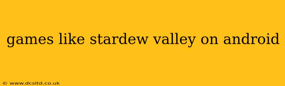 games like stardew valley on android