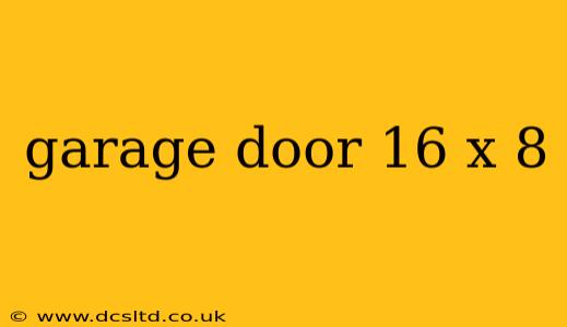 garage door 16 x 8
