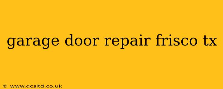 garage door repair frisco tx