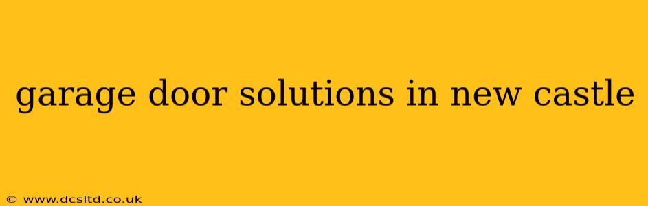 garage door solutions in new castle