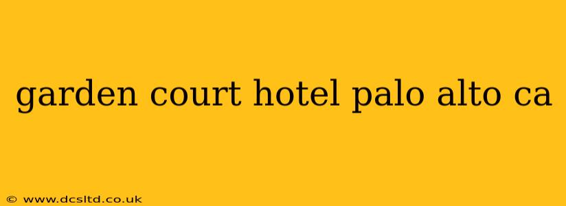 garden court hotel palo alto ca