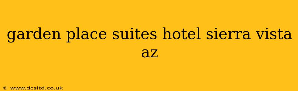 garden place suites hotel sierra vista az