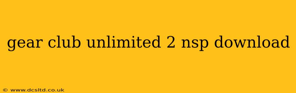 gear club unlimited 2 nsp download