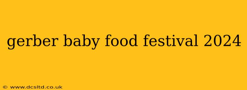 gerber baby food festival 2024