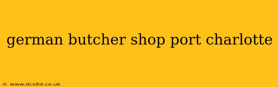 german butcher shop port charlotte