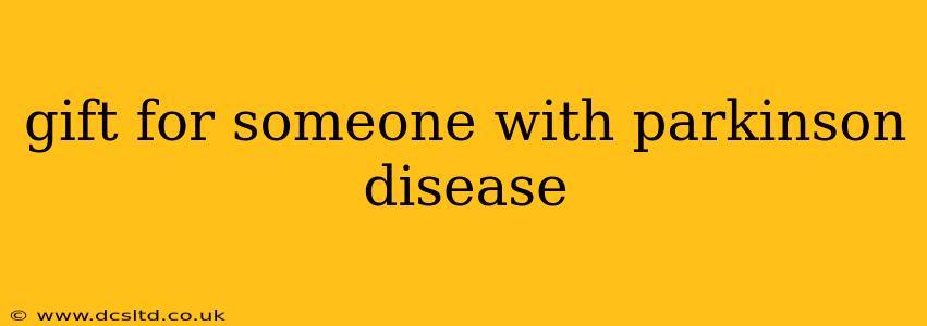 gift for someone with parkinson disease