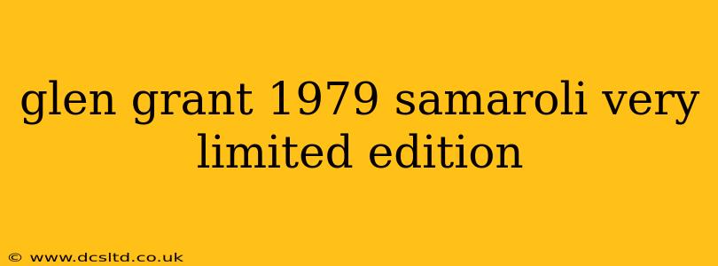glen grant 1979 samaroli very limited edition