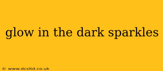 glow in the dark sparkles