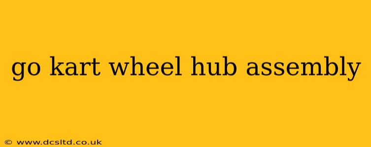 go kart wheel hub assembly