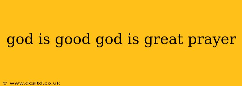 god is good god is great prayer