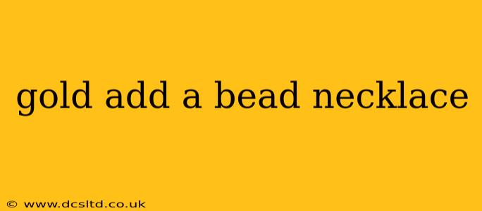 gold add a bead necklace