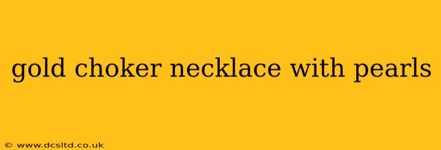 gold choker necklace with pearls