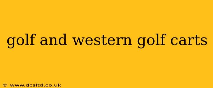 golf and western golf carts