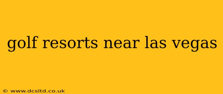 golf resorts near las vegas