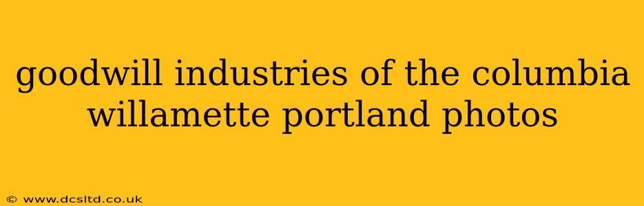 goodwill industries of the columbia willamette portland photos