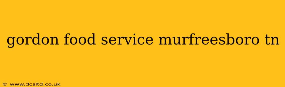 gordon food service murfreesboro tn