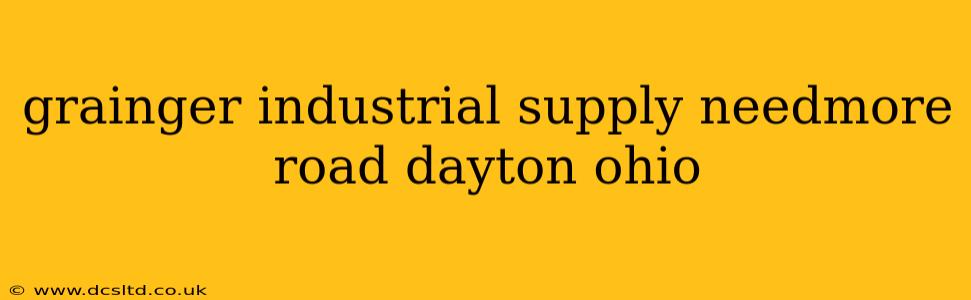 grainger industrial supply needmore road dayton ohio